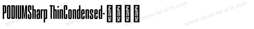 PODIUMSharp ThinCondensed字体转换
